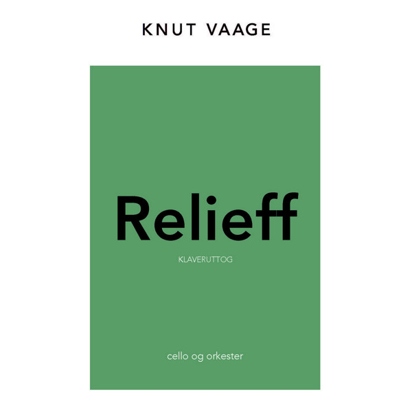 Relieff, Knut Vaage, Cello and Orchestra (Piano Reduction)