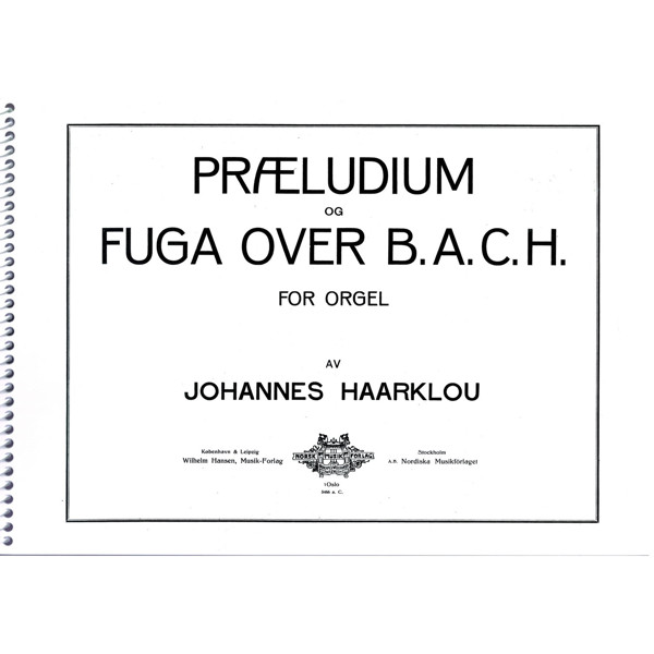 Præludium og Fuga over Bach, Johannes Haarklou. Orgel