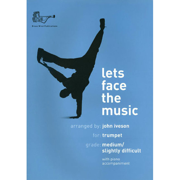 Lets Face the Music for Trumpet, Trumpet/Piano/CD