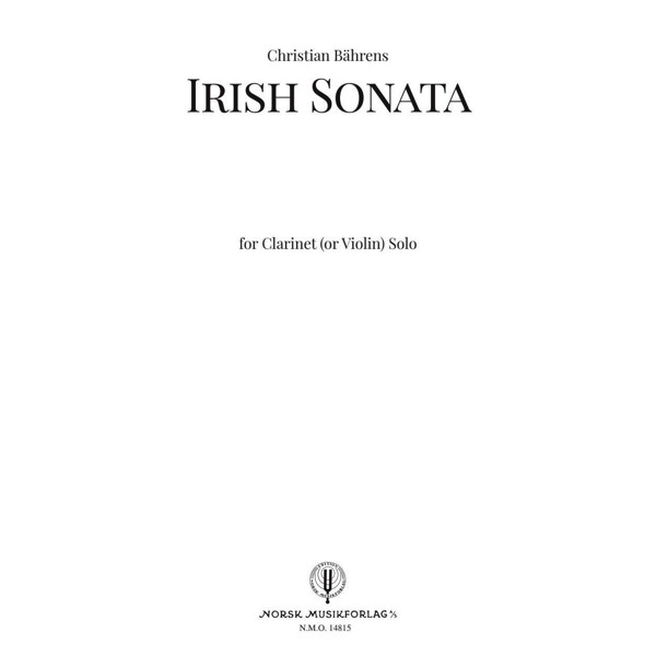 Irish Sonata for Clarinet (or Violin) Solo, Christian Bährens