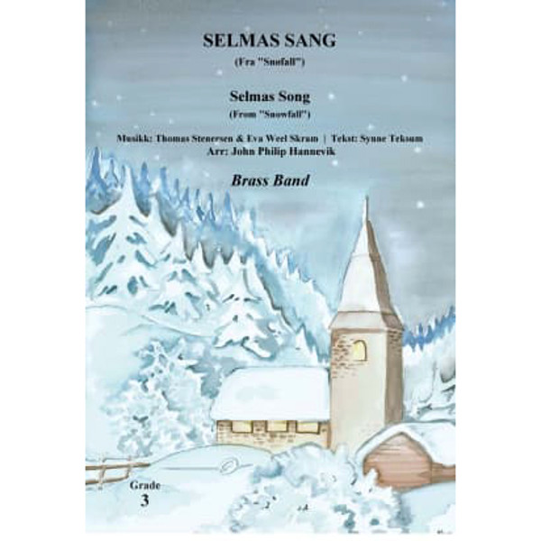Selmas Sang (Fra Snøfall) - BB3. Stenersen-Weel Skram-Teksum/Arr: Philip Hannevik