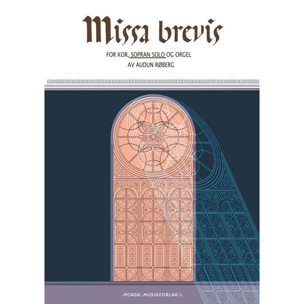 Missa Brevis, For SATB, Sopran Solo og Orgel. Audun Røberg. Pakke