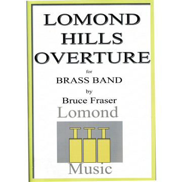 Lomond Hills Overture, Bruce Fraser. Brass Band