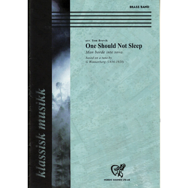 One Should Not Sleep, G. Wennerberg arr Tom Brevik - Brass Band