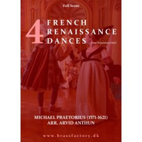 4 French Rennaissance Dances, Praetorius/Arvid Anthun - Brass Band