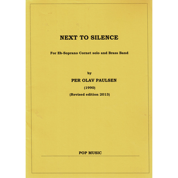 Next To Silence, Per Olav Paulsen - Brass band og Eb kornett solist