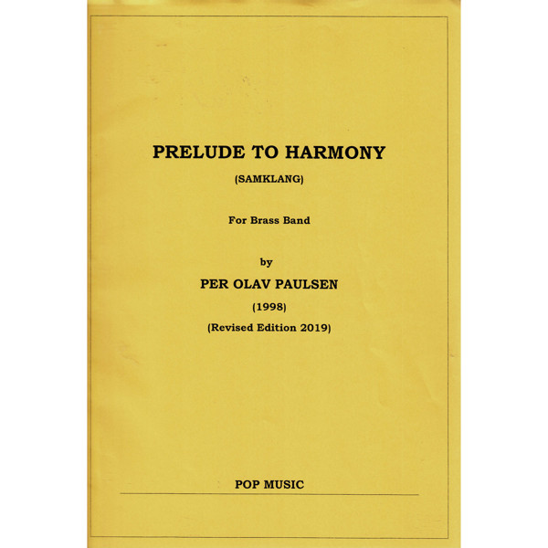 Prelude to Harmony (Samklang), Per Olav Paulsen - Brass Band