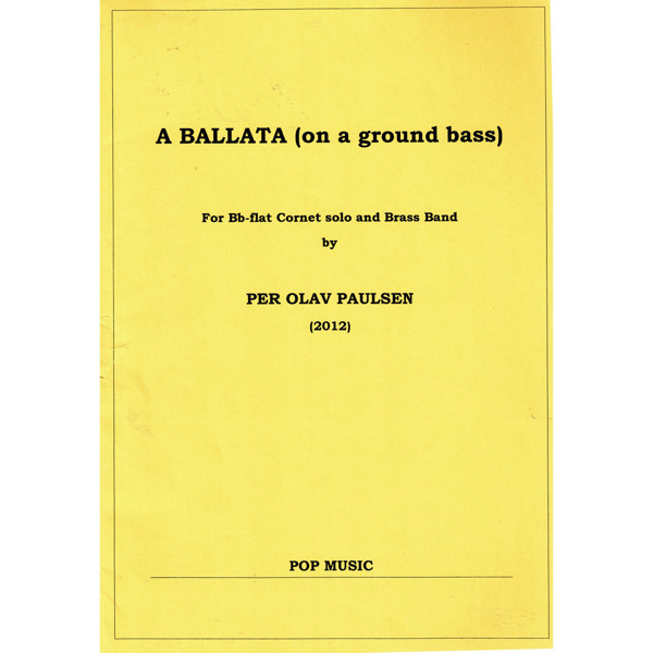 A Ballata (on a ground bass), Per Olav Paulsen - Brass band, Bb Cornet solist