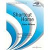 Shortcut Home, Dana Wilson. Concert Band