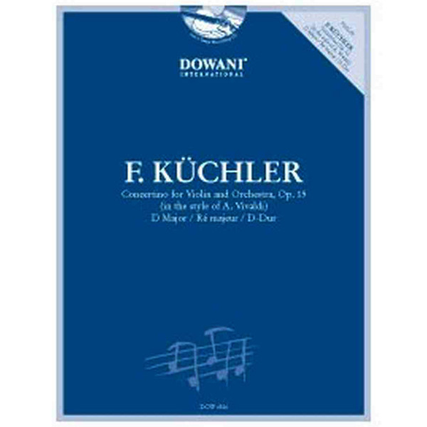 Concertino for Violin and Orchestra, Op. 15 in D Major, Küchler