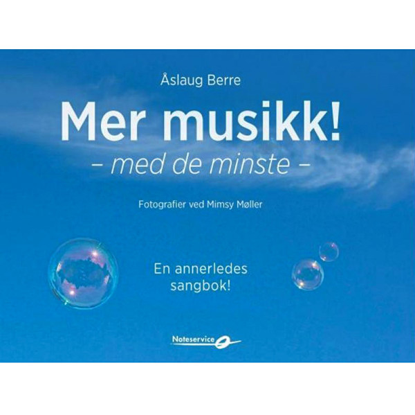 Mer musikk - med de minste - Åslaug Berre - En annerledes sangbok