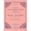 12 Vocalises-Etudes - Edition A,  Voice (Soprano or Tenor) and Piano, Henri Büsser