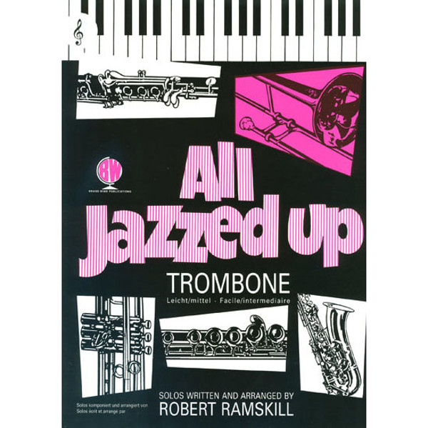 All Jazzed Up Trombone BC, Trombone/Piano/CD