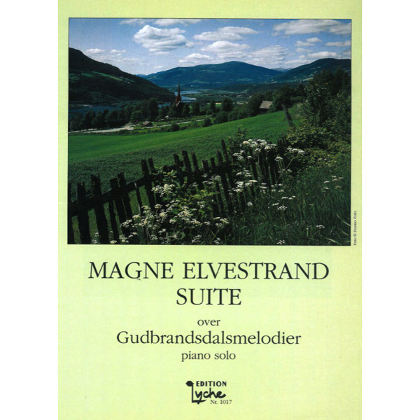 Magne Elvestrand Suite over Gudbrandsdalsmelodier - Piano Solo