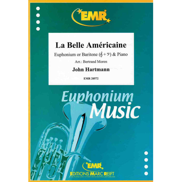 La Belle Americaine, John Hartmann arr. Bertrand Moren. Euphonium and Piano