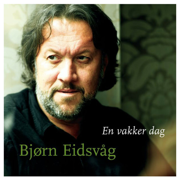 En Vakker Dag, Bjørn Eidsvåg - Melodilinje, tekst, besifring