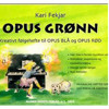 Opus Grønn, Kari Fekjar - Kreativt følgehefte til Opus Blå og Opus Rød