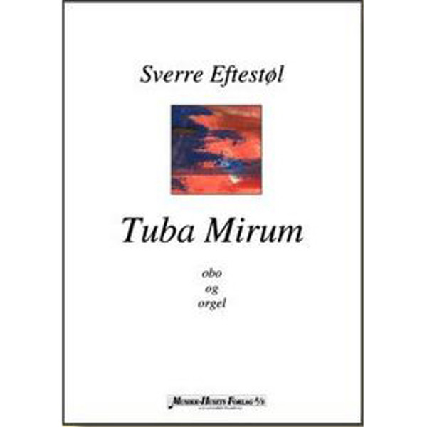 Tuba Mirum, Sverre Eftestøl - For Obo og Orgel