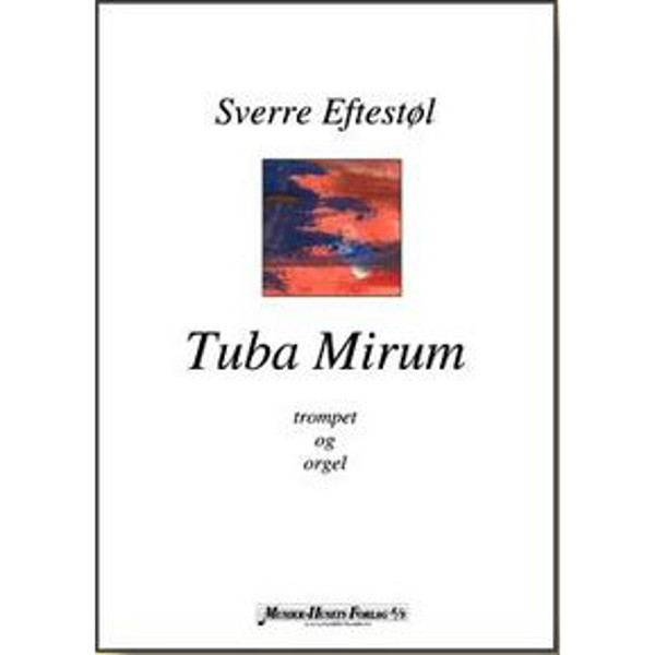 Tuba Mirum, Sverre Eftestøl - For Trompet og Orgel