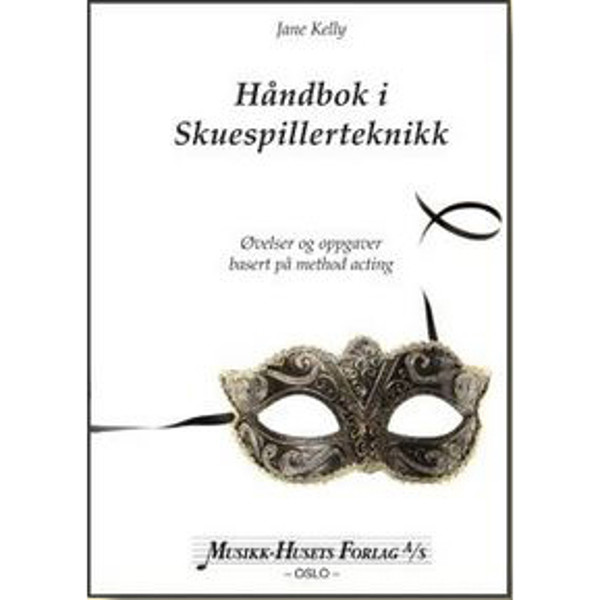 Håndbok i Skuespillerteknikk, Jane Kelly - Teori, Øvelser 
