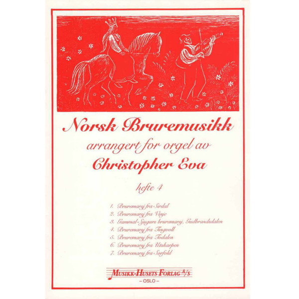 Norsk Bruremusikk Hefte 4 arrangert for orgel av Christopher Eva