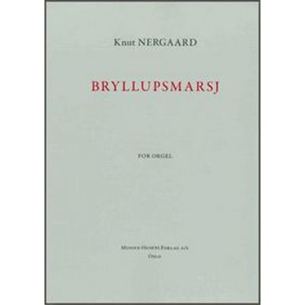 Bryllupsmarsj, Knut Nergaard - Orgel