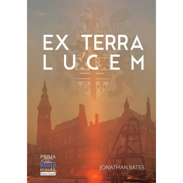 Ex Terra Lucem - Jonathan Bates. Brass Band