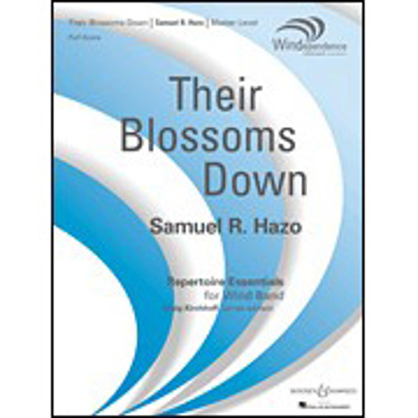 Their Blossoms Down, Samuel R.Hazo, Wind Band