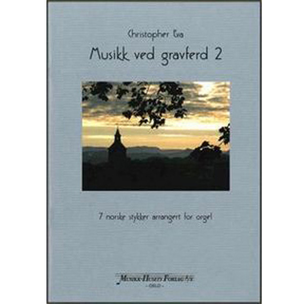 Musikk ved Gravferd 2, bearbeidet av Christopher Eva. Orgel