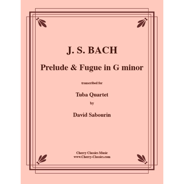 Prelude & Fugue in G Minor, Johann Sebastian Bach arr. David Sabourin. Tuba Quartet