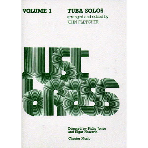 Just Brass Tuba Solos, Vol. 1. John Fletcher. Tuba and Piano