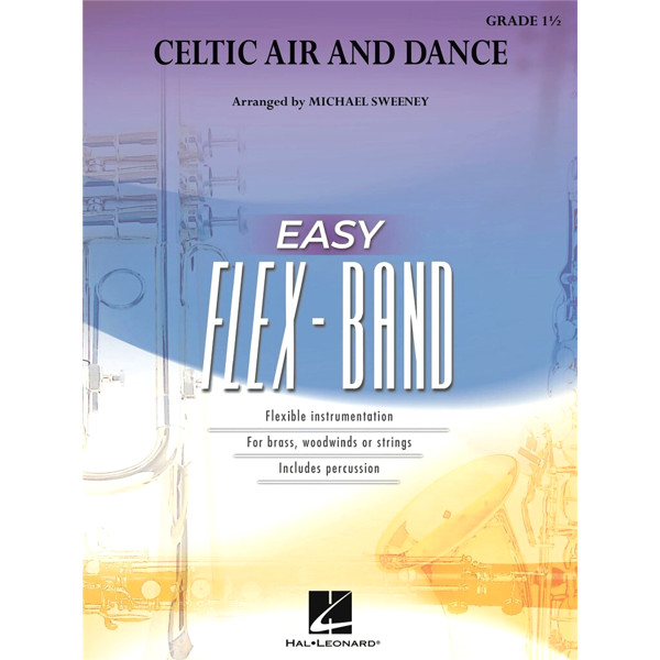 Celtic Air and Dance, Trad. arr Michael Sweeney. Easy Flex-Band 1,5