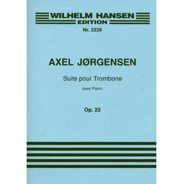 Suite for Trombone and Oiano Op. 22, Axel Jørgensen