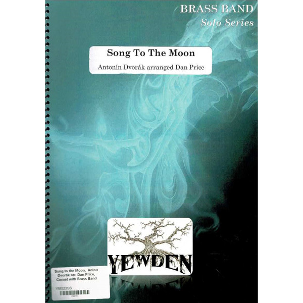 Song to the Moon,  Anton Dvorák arr. Dan Price,  Cornet with Brass Band