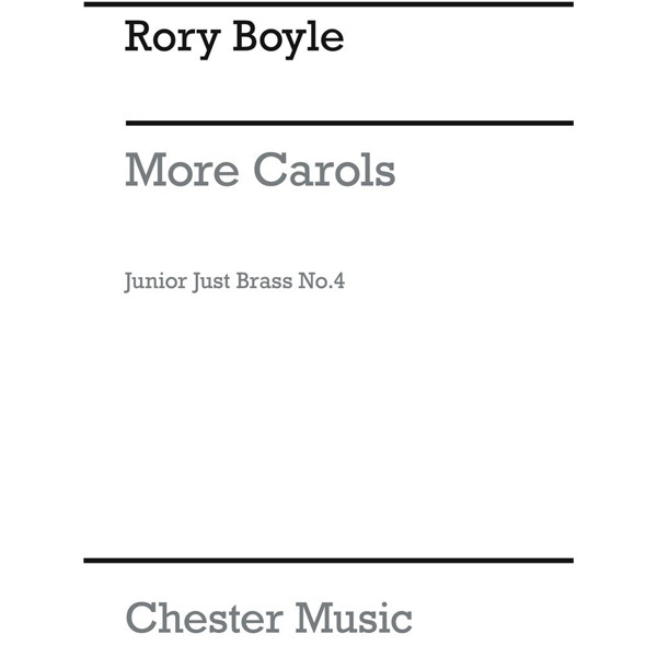 Four More Carols, Rory Boyle. Brass Quartet and Percussion Junior Just Brass No. 4