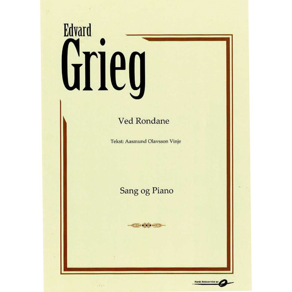 Edvard Grieg Ved Rondane sang/piano Tekst Aasmund Olavsson Vinje