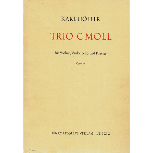 Trio C Moll für Violine, Violoncello und Klavier. Karl Hoeller. Pianotrio