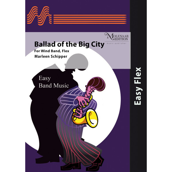 Ballad of the Big City, Schipper. WindFlex 4+Perc/Concert Band