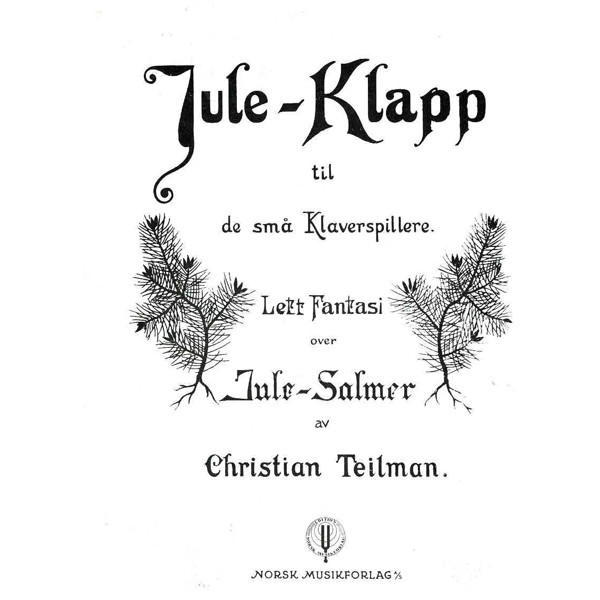 Juleklapp, Christian Teilman. Lett fantasi over julesalmer for små Klaverspillere.