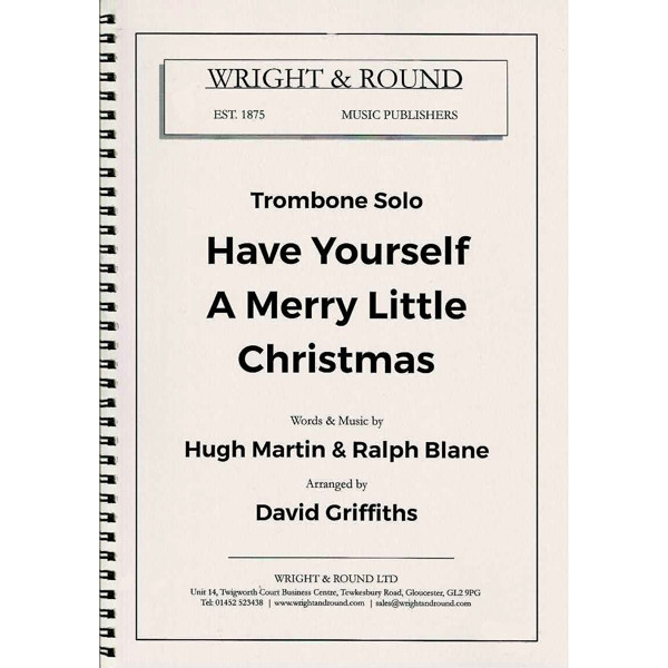 Have Yourself a Merry Little Christmas by Blane & Martin, arr. Griffiths. Brass Band and Trombone soloist