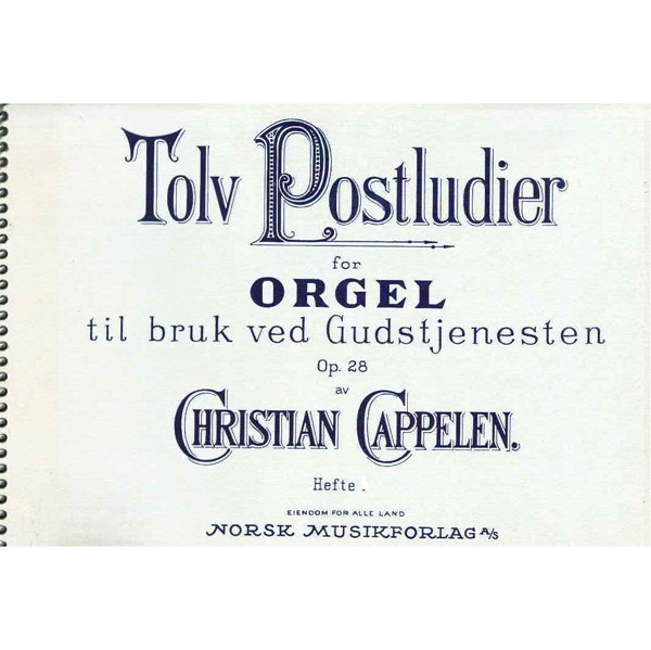Tolv Postludier Op. 28 Hefte 2, Christian Cappelen. Orgel