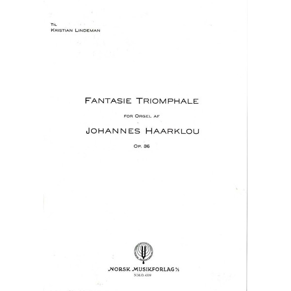 Fantasie Tromphale Op. 36, Johannes Haarklou. Orgel Solo (Arkivkopi)