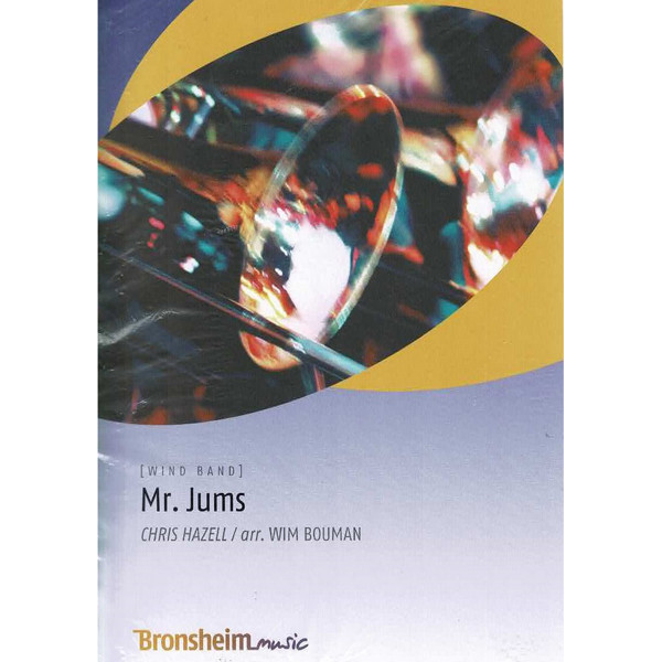 Mr Jums, Chris Hazell arr Wim Bouman. Concert Band