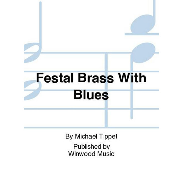Festal Brass with Blues, Michael Tippett. Brass Band Parts