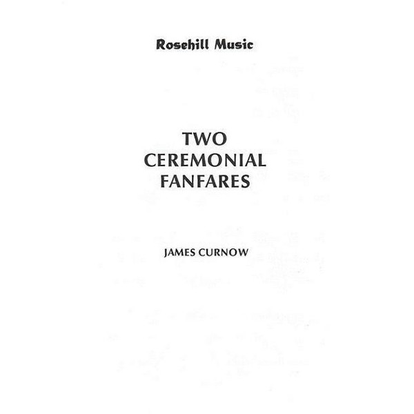 Two Ceremonial Fanfares, James Curnow. Brass Band