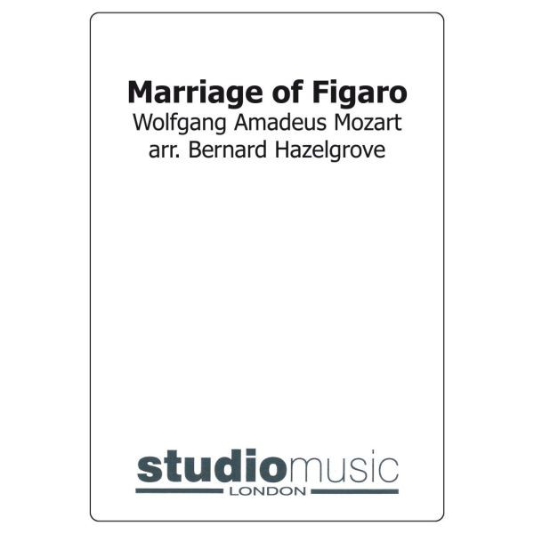 Marriage Of Figaro Overture, Wolfgang Amadeus Mozart arr.  Hazelgrove. Brass Band