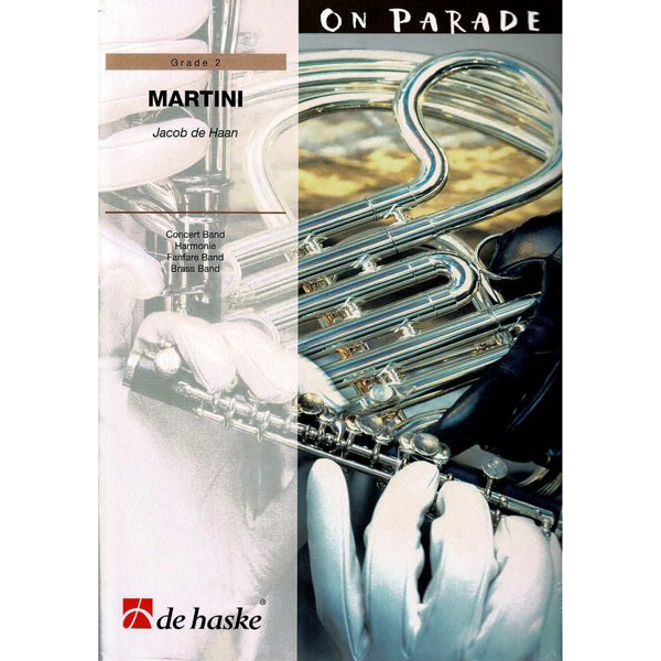 Martini (march), Jacob de Haan. Concert Band