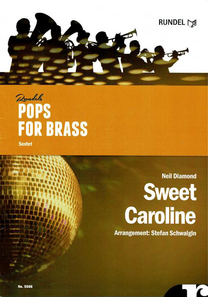 Sweet Caroline, Neil Diamond arr Schwalgin. Brass Ensemble (Sextett)