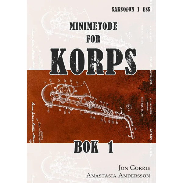 Minimetode for Korps Saksofon Eb Bok 1, Jon Gorrie/Anastasia Andersson