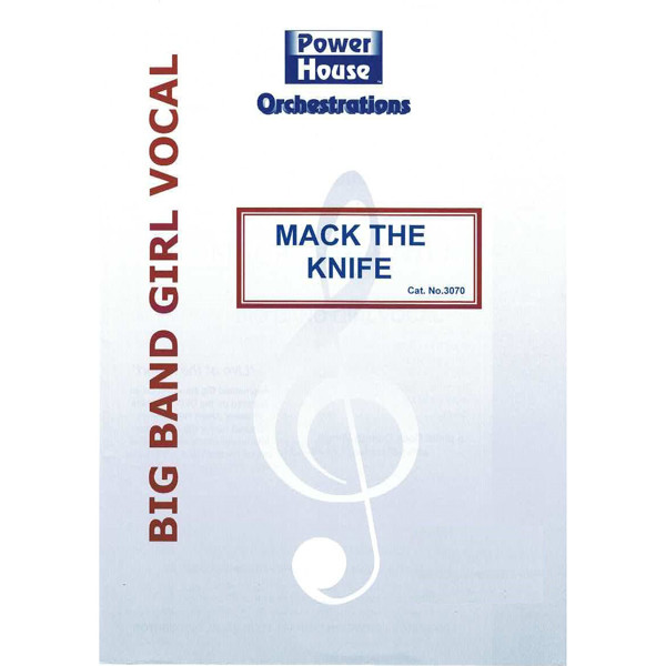 Mack the knife, Marc Blizstein, Kurt Weill & Bertholdt Brecht arr Shaun Byrne . Big Band Vocal